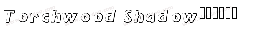 Torchwood Shadow字体转换
